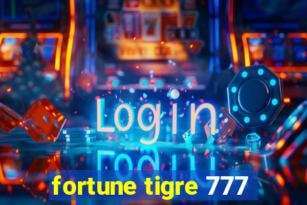 fortune tigre 777