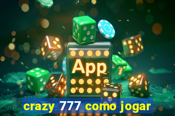 crazy 777 como jogar