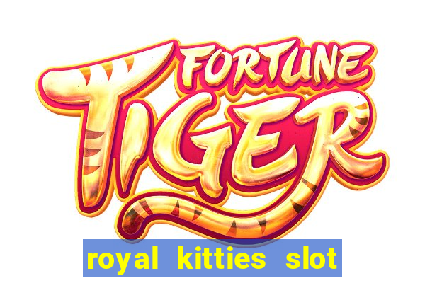 royal kitties slot free play