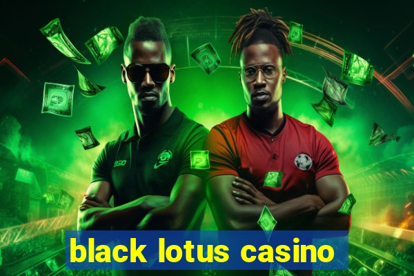 black lotus casino