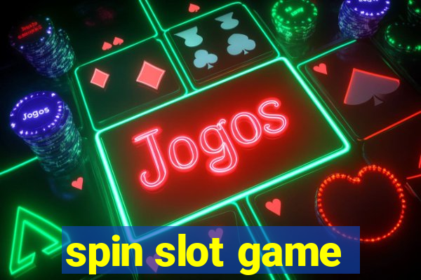 spin slot game