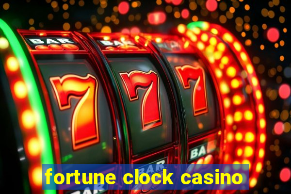 fortune clock casino