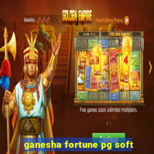 ganesha fortune pg soft