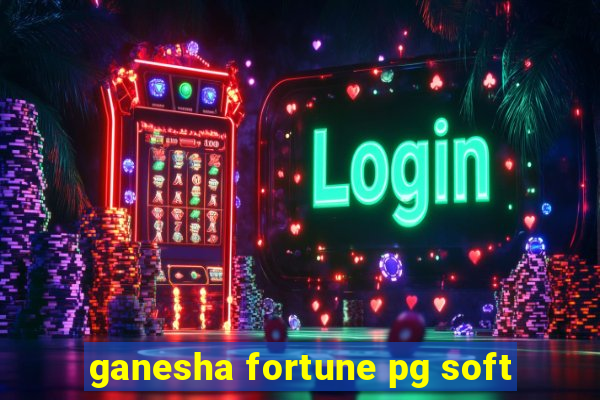 ganesha fortune pg soft