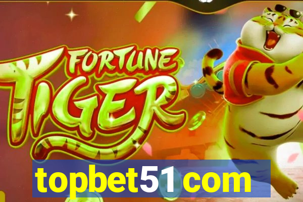 topbet51 com