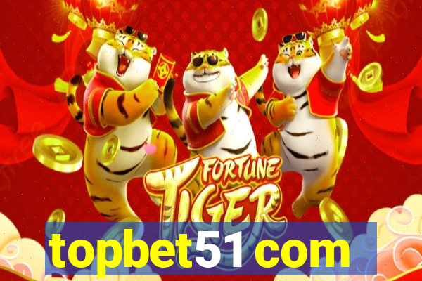 topbet51 com