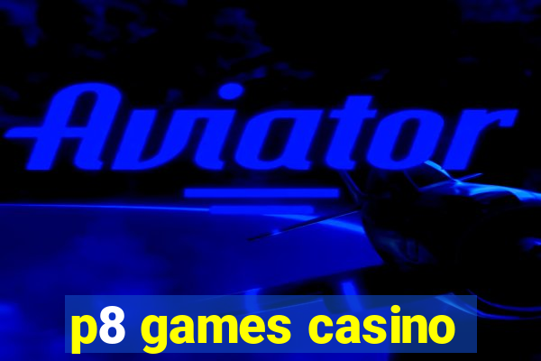 p8 games casino