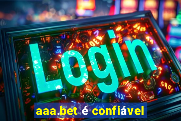 aaa.bet é confiável