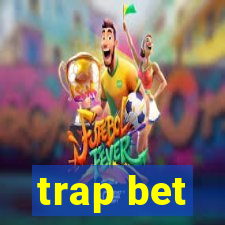 trap bet