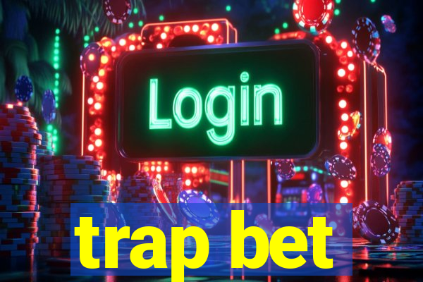 trap bet