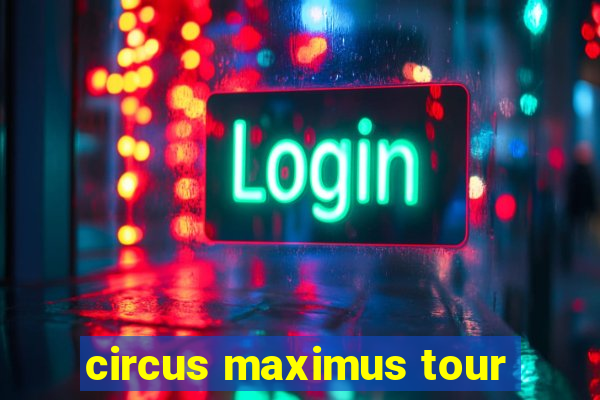 circus maximus tour