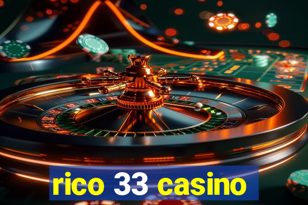 rico 33 casino