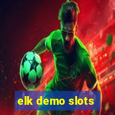 elk demo slots