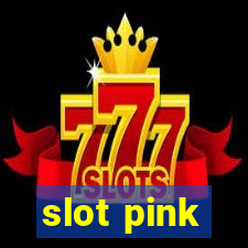 slot pink