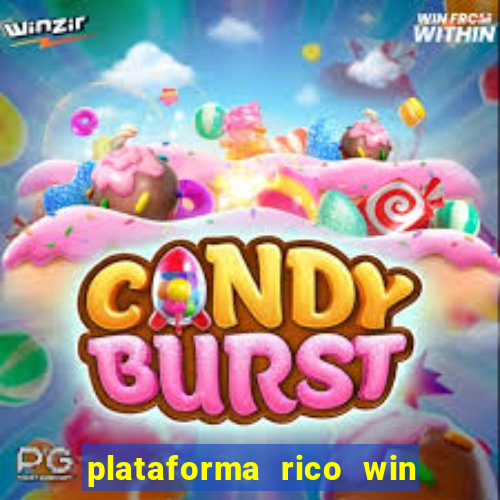 plataforma rico win paga mesmo