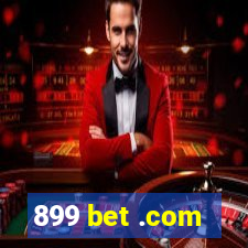 899 bet .com