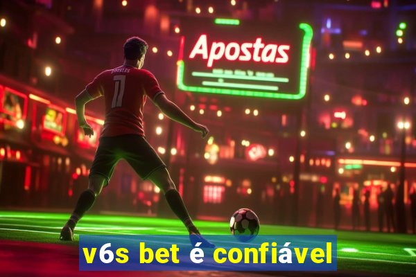 v6s bet é confiável