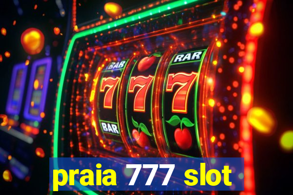 praia 777 slot