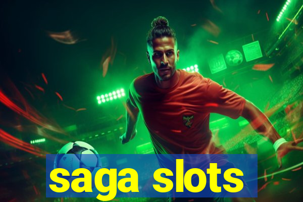 saga slots