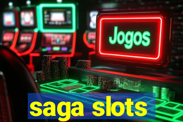 saga slots