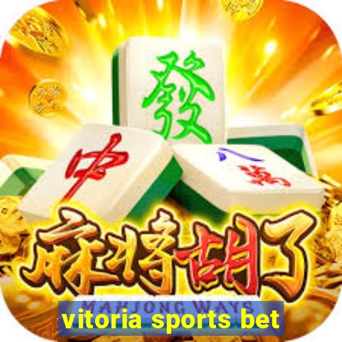 vitoria sports bet