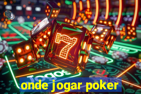 onde jogar poker