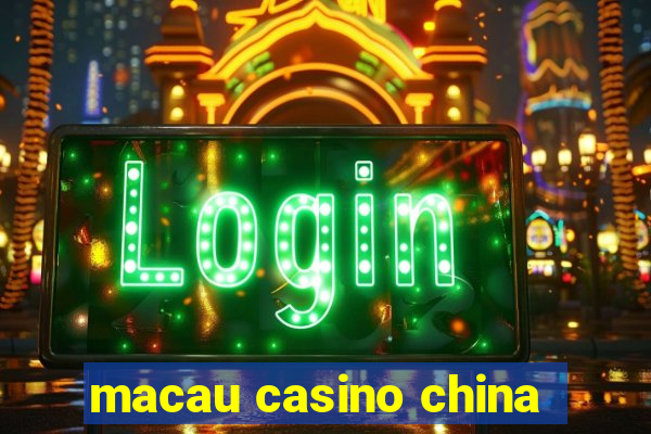 macau casino china