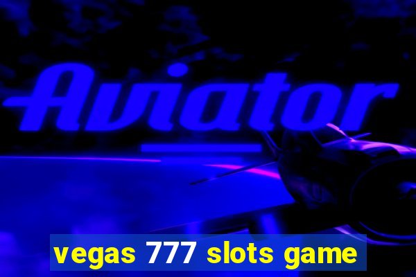 vegas 777 slots game