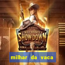 milhar da vaca mais atrasada