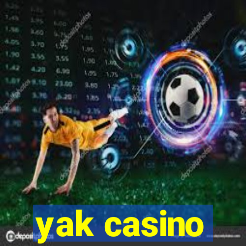 yak casino