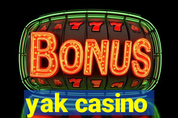 yak casino