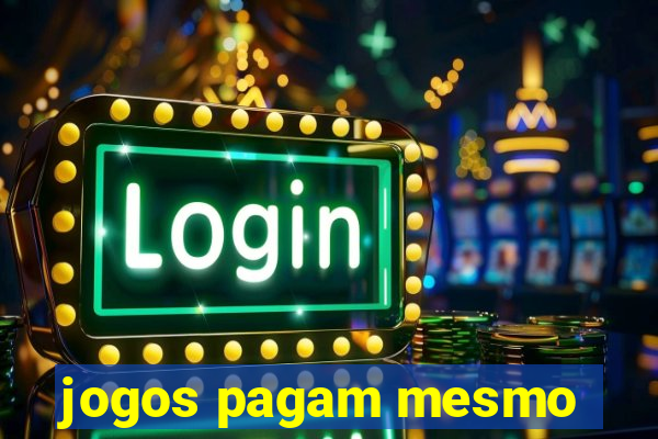 jogos pagam mesmo