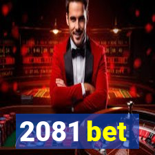 2081 bet