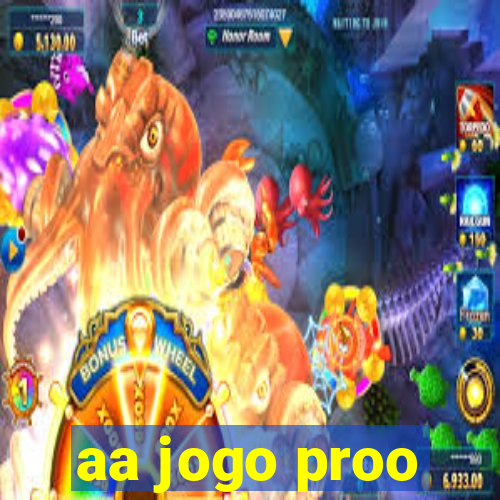 aa jogo proo