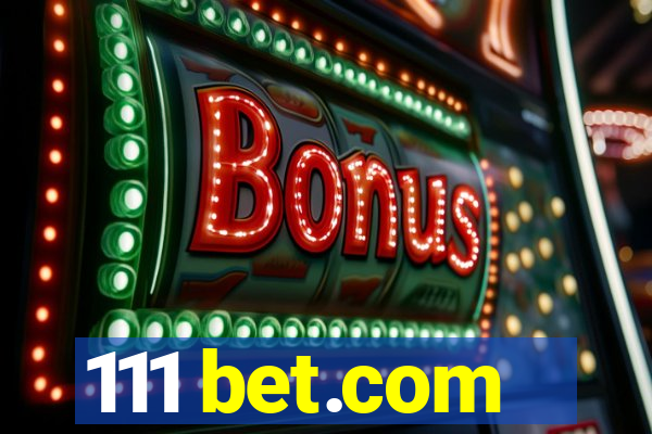 111 bet.com