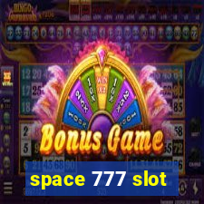 space 777 slot