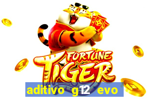 aditivo g12 evo ficha tecnica