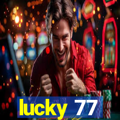 lucky 77