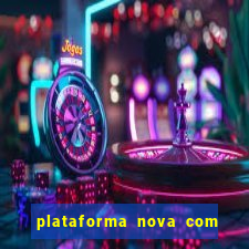 plataforma nova com bonus no cadastro