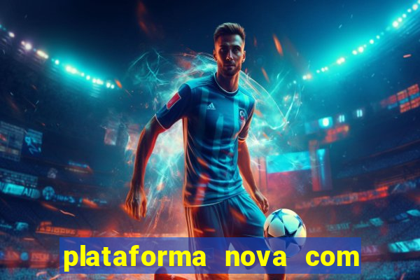 plataforma nova com bonus no cadastro