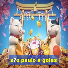 s?o paulo e goias