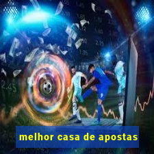 melhor casa de apostas