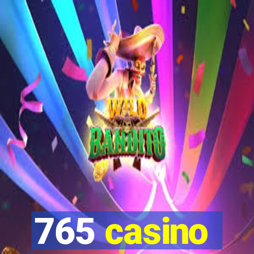 765 casino