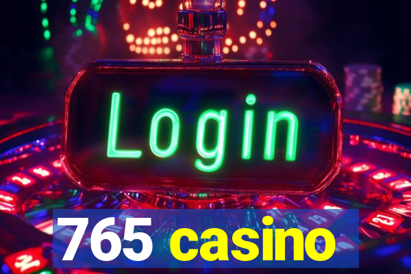 765 casino