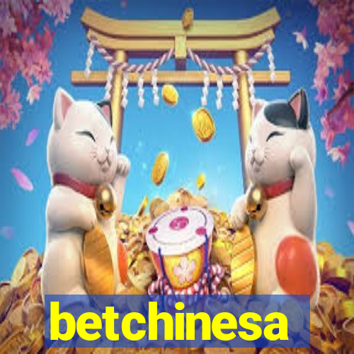 betchinesa