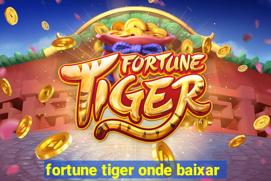 fortune tiger onde baixar