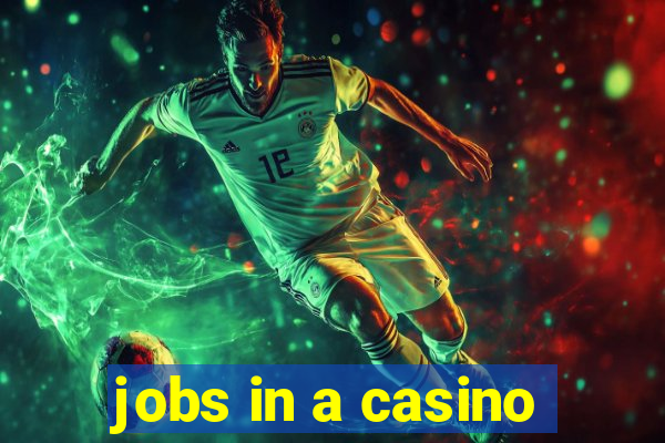 jobs in a casino