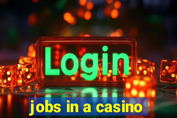 jobs in a casino