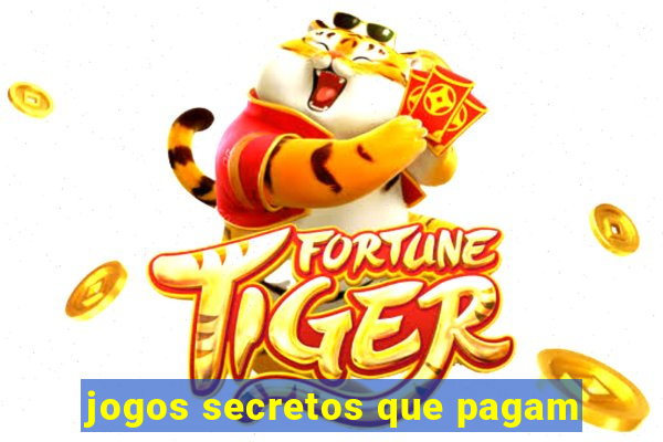 jogos secretos que pagam