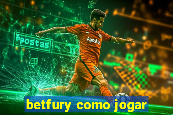 betfury como jogar